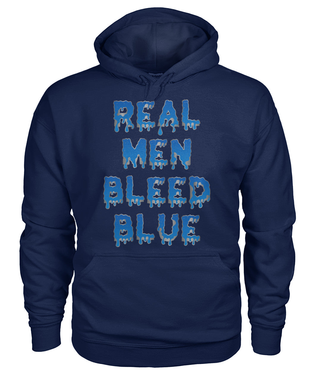 Real Men Bleed Blue Shirts and Hoodies