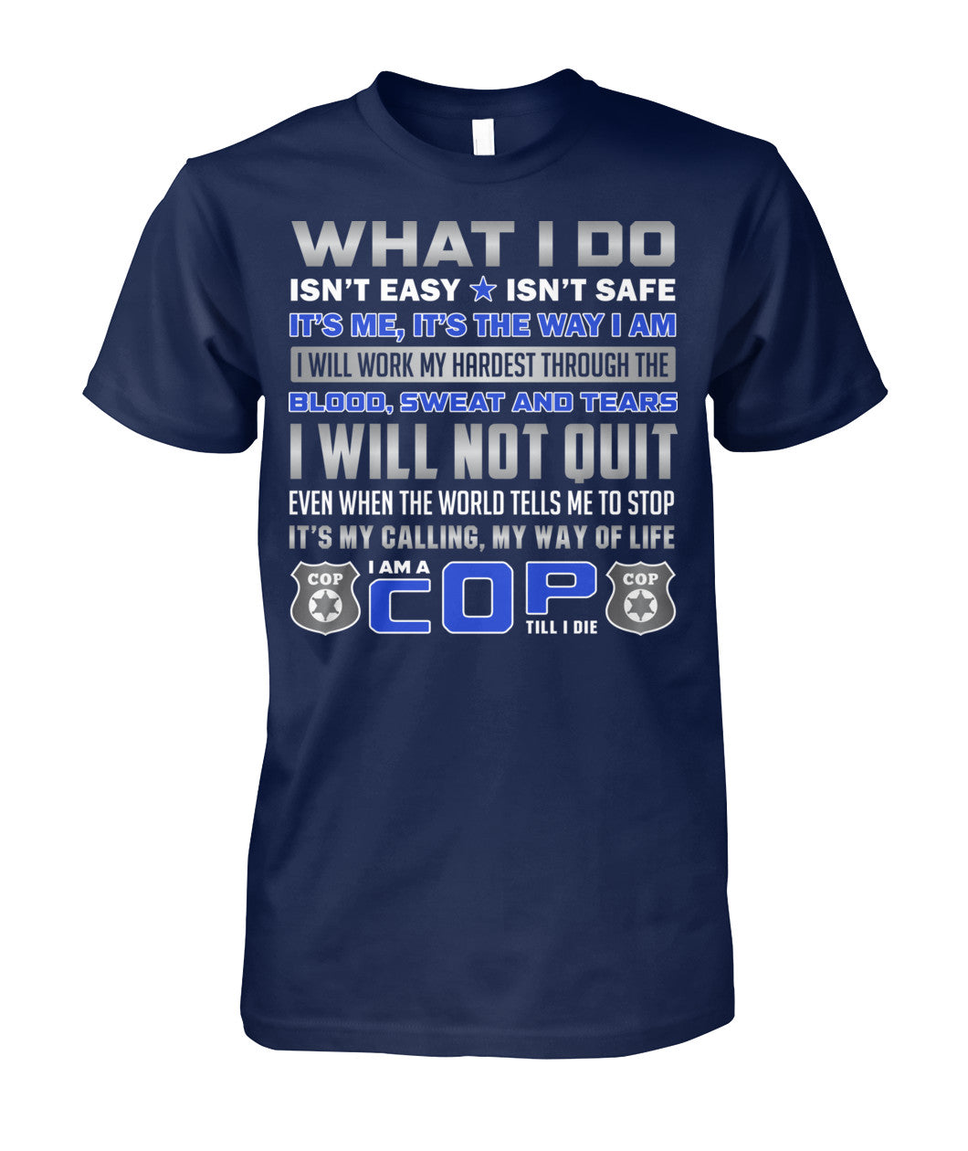 What I Do Isn't Easy Isn't Safe Shirts and Hoodies