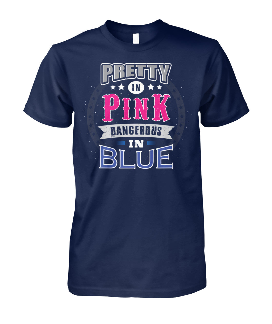 Pretty In Pink Dangerous In Blue Shirts and Hoodies