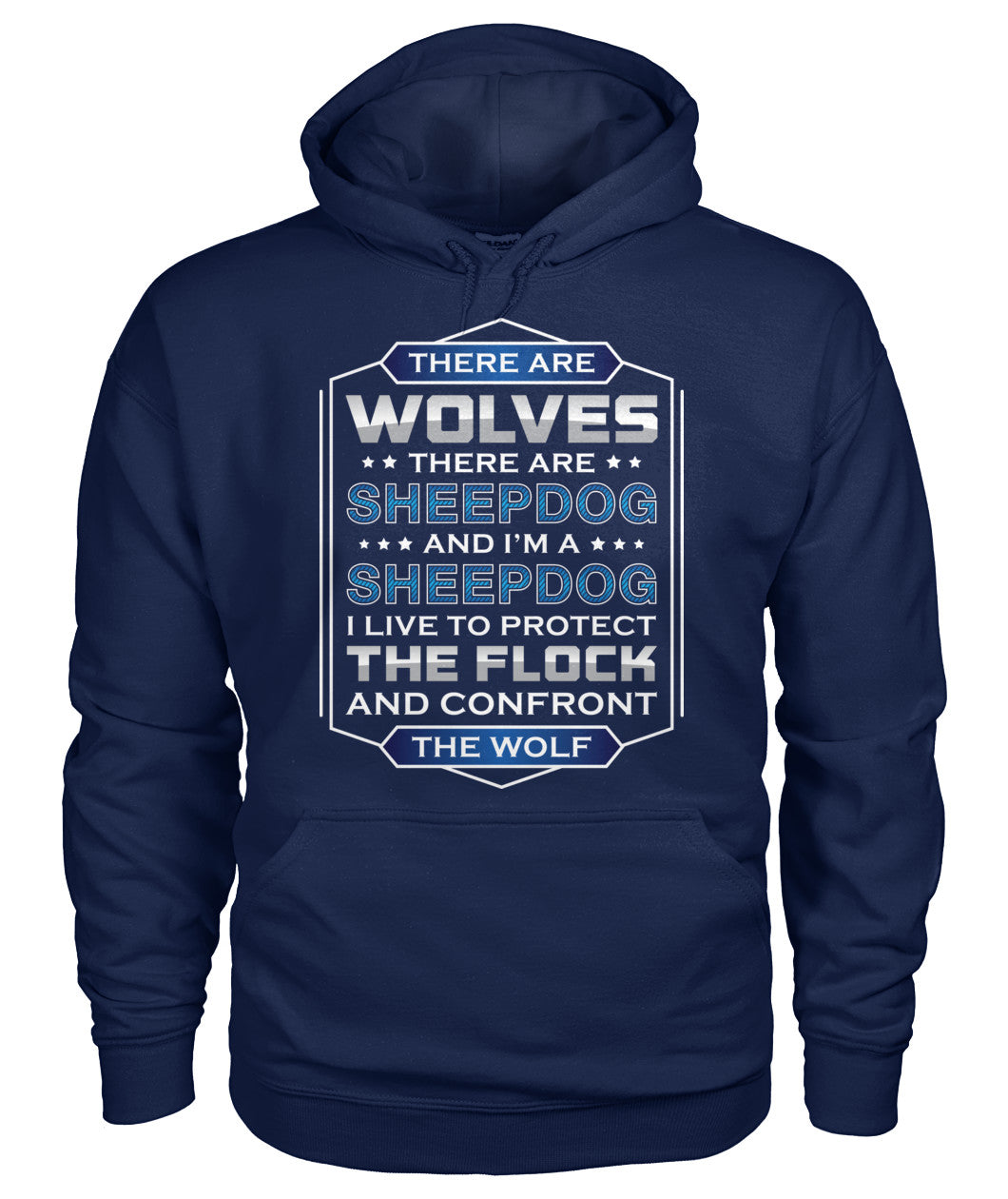 I'm A Sheepdog I Live To Protect The Flock Shirts and Hoodies