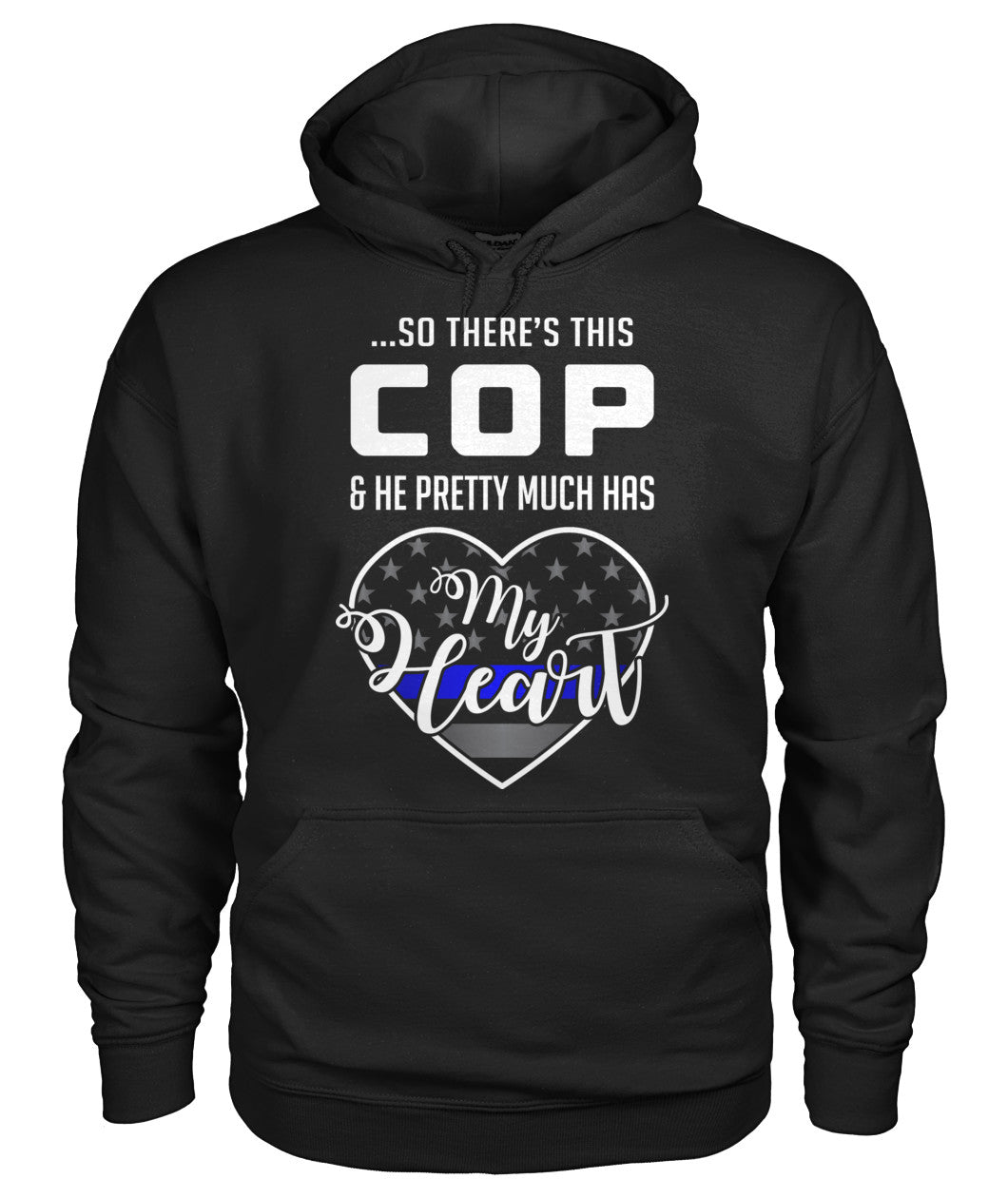 So There's This Cop And He Pretty Much Has My Heart Shirts and Hoodies