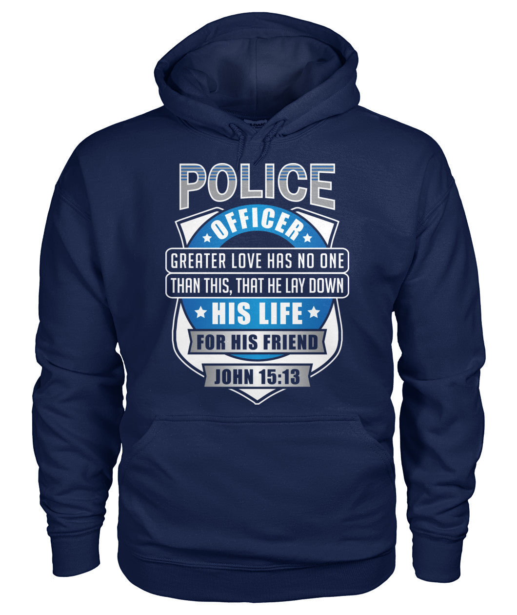 Police Officer Greater Love Has No One Than This Shirts and Hoodies