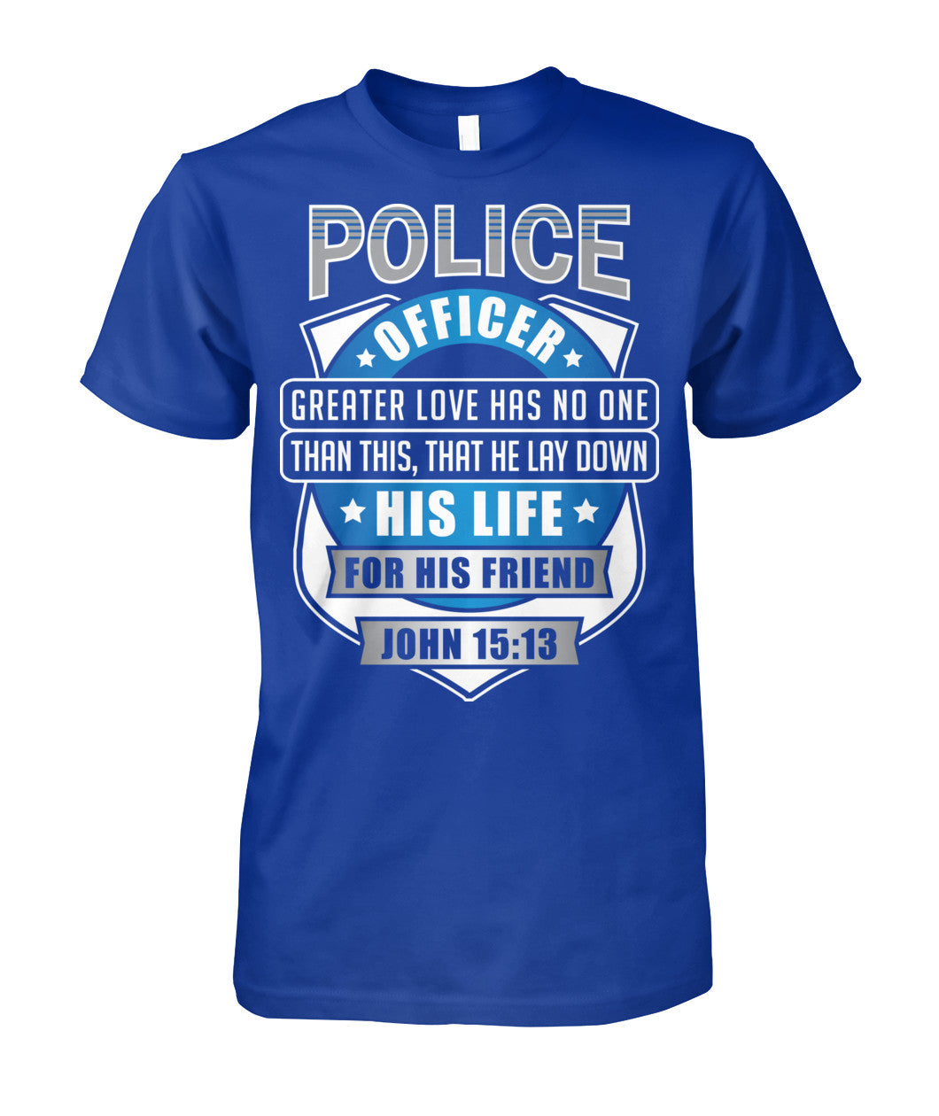 Police Officer Greater Love Has No One Than This Shirts and Hoodies