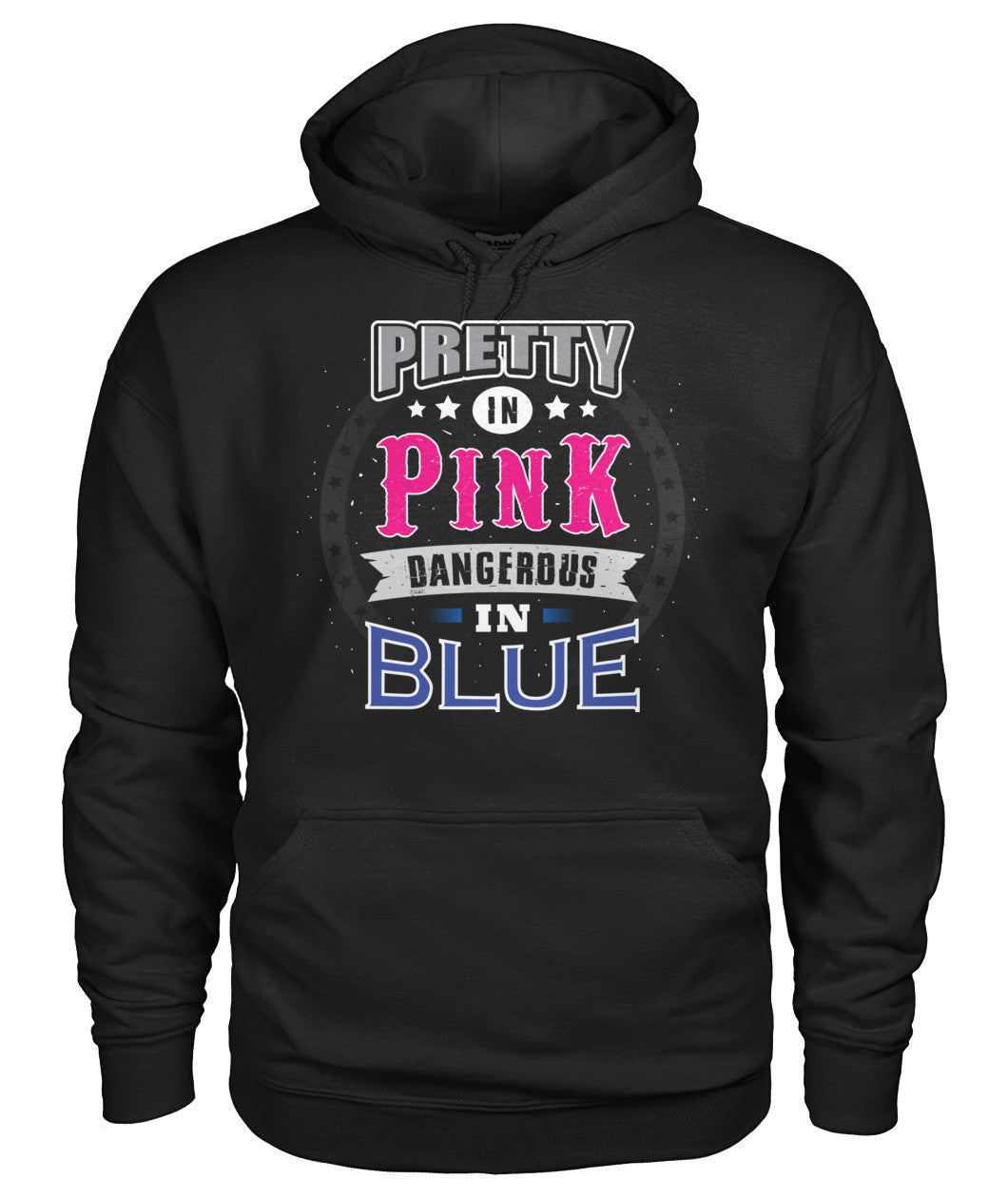 Pretty In Pink Dangerous In Blue Shirts and Hoodies