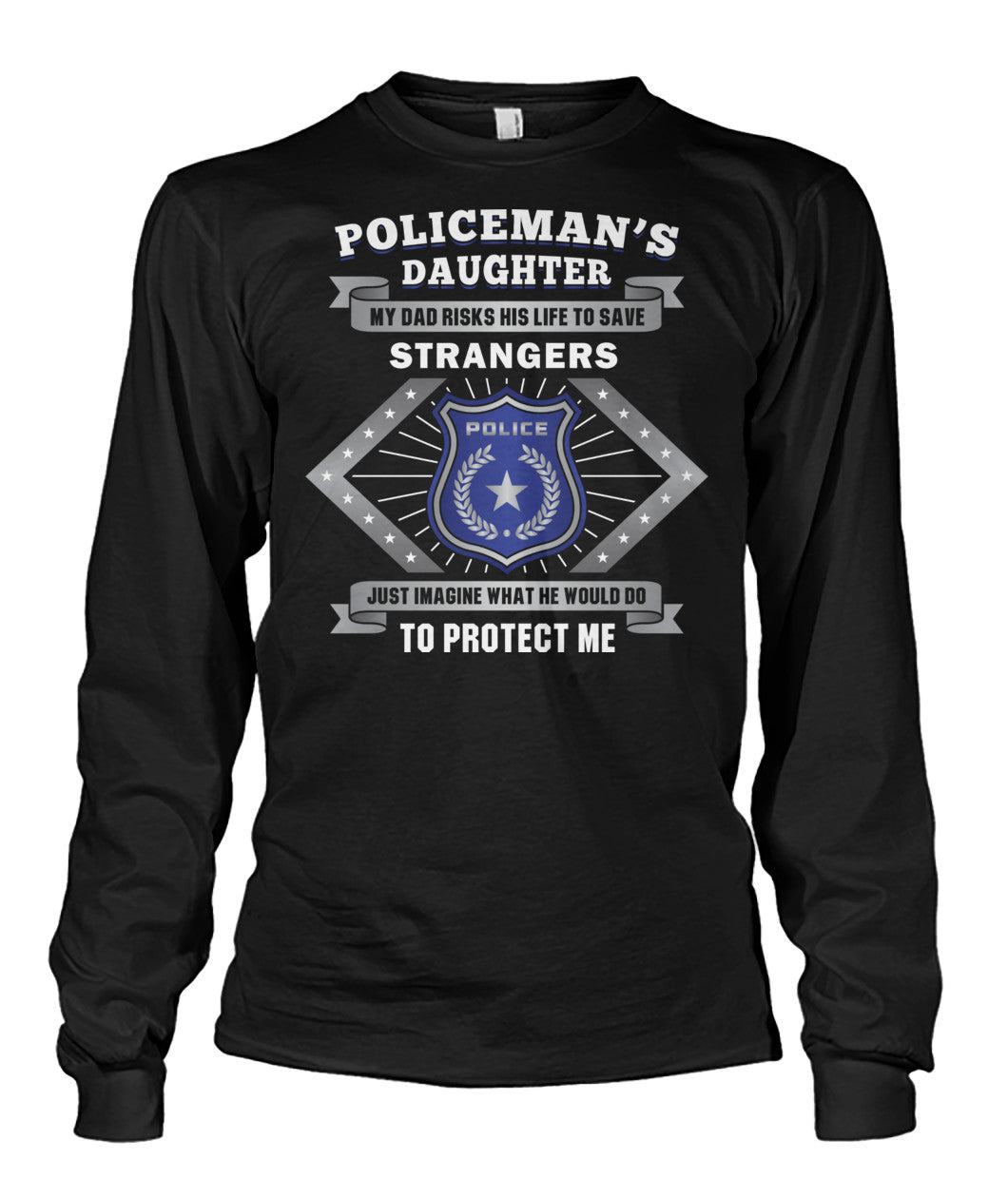 Policeman's Daughter My Dad Risks His Life to Save Strangers Shirts and Hoodies