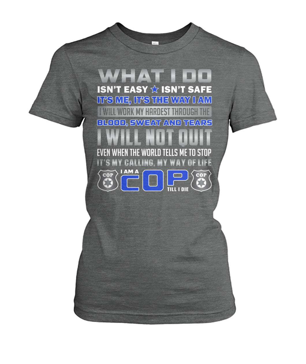 What I Do Isn't Easy Isn't Safe Shirts and Hoodies