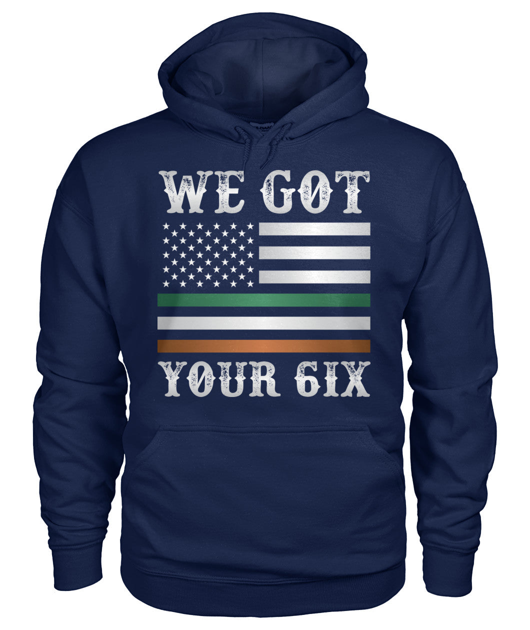 We Got Your Six Irish Flag Shirts and Hoodies