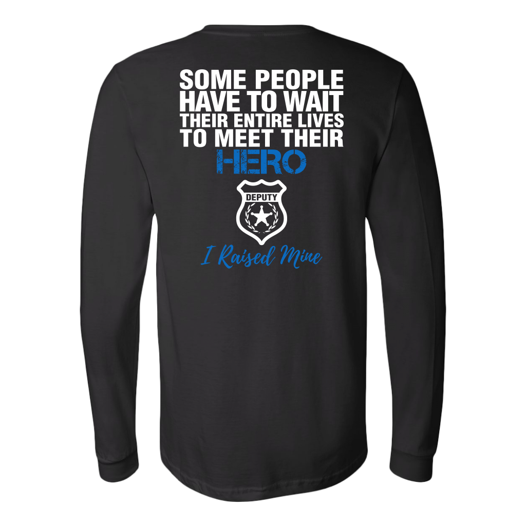 DEPUTY DAD - I RAISED MY HERO SHIRTS & HOODIES
