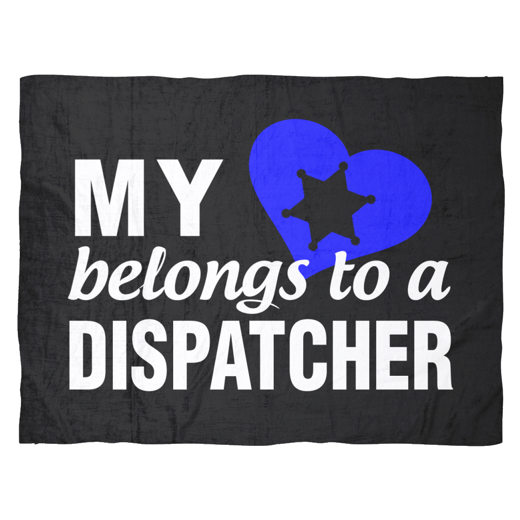 My Heart Belongs To A Dispatcher Fleece Blanket