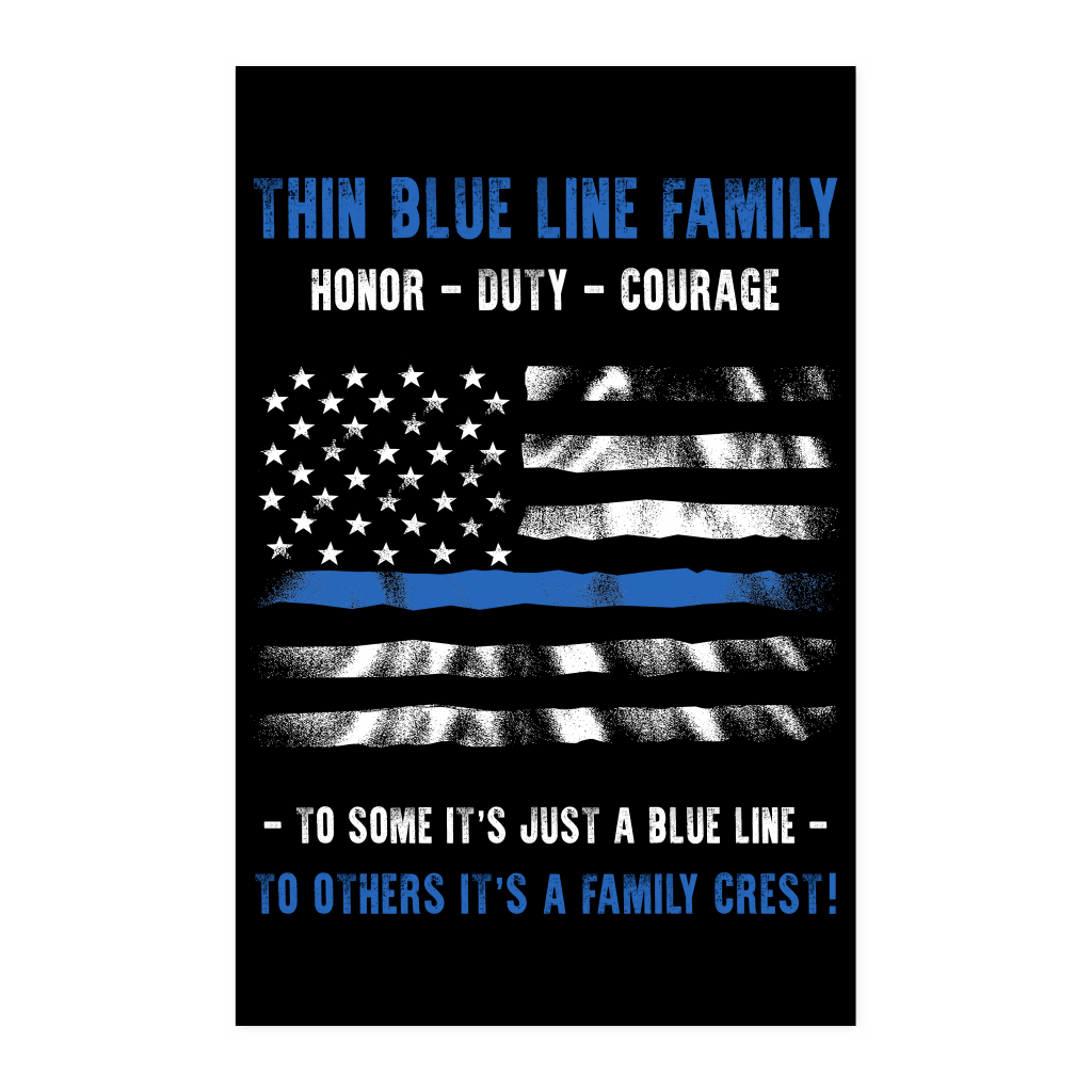 Thin Blue Line Family - Duty, Honor, Courage Poster