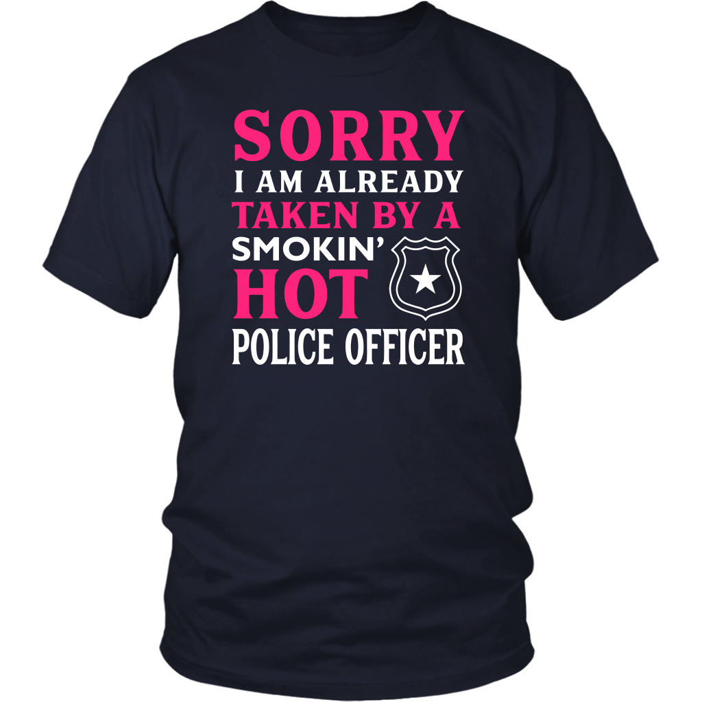 Already Taken by a Hot Police Officer Shirts and Hoodies