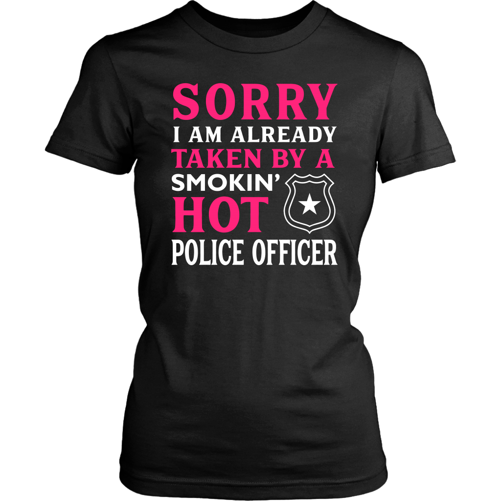 Already Taken by a Hot Police Officer Shirts and Hoodies