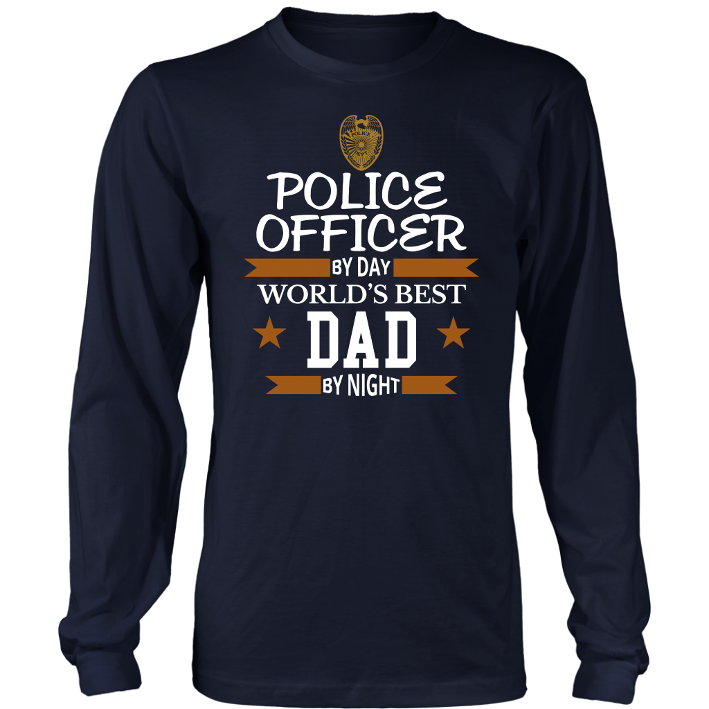 Police Officer By Day World's Best Dad By Night Shirt and Hoodie