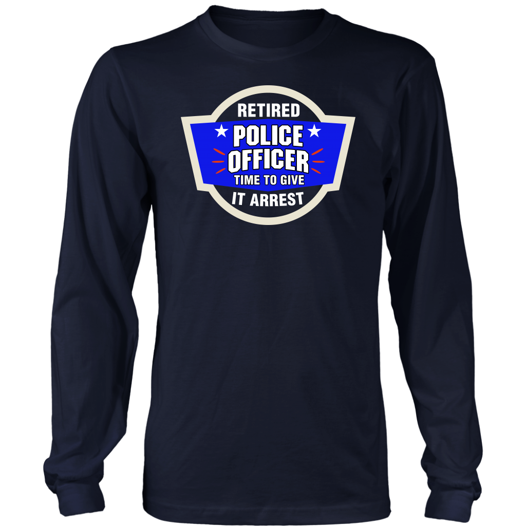 Time To Give It Arrest Shirts and Hoodies