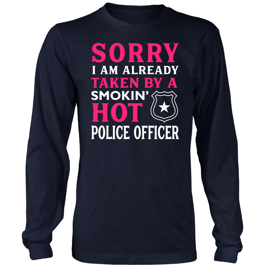 Already Taken by a Hot Police Officer Shirts and Hoodies