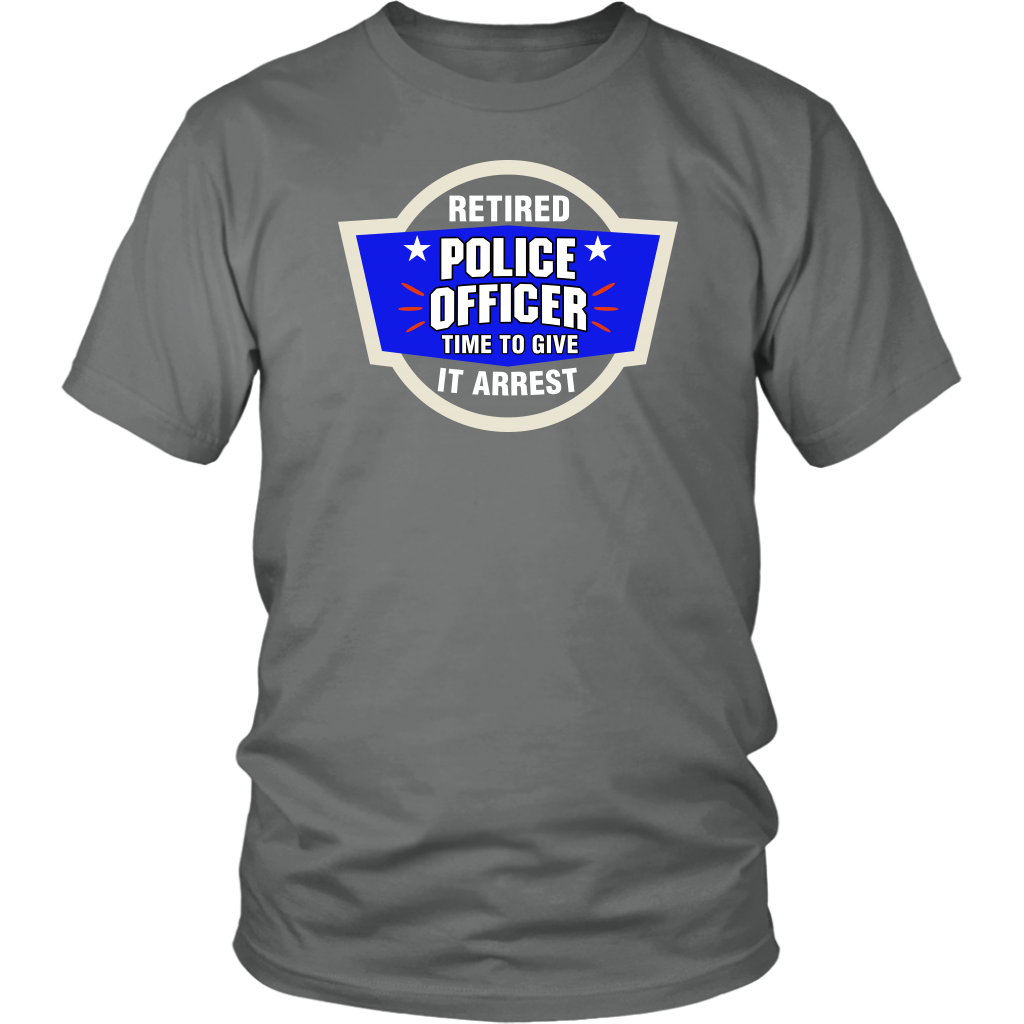 Time To Give It Arrest Shirts and Hoodies