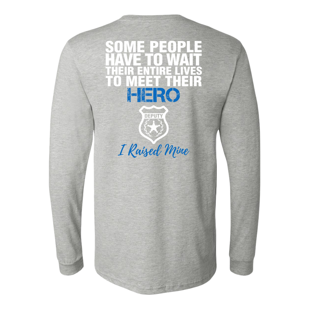 DEPUTY DAD - I RAISED MY HERO SHIRTS & HOODIES