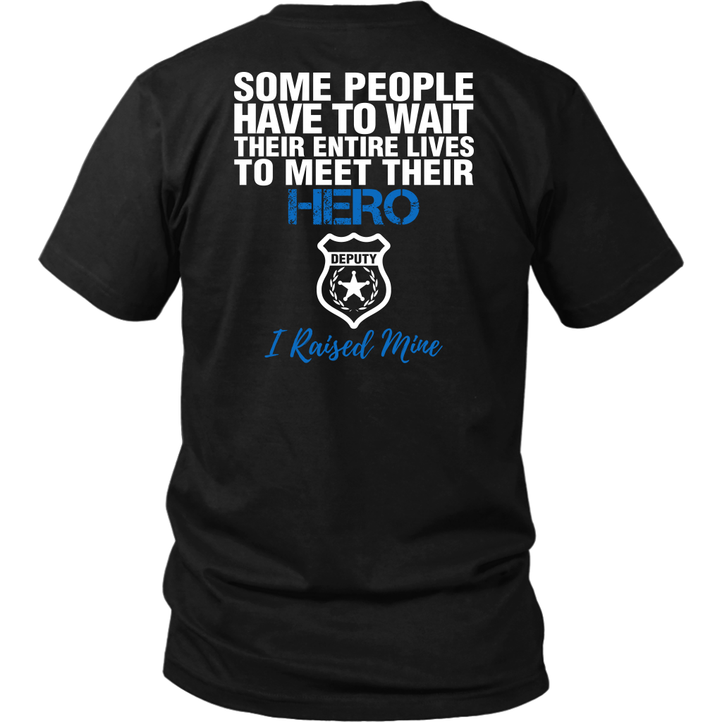 DEPUTY MOM - I RAISED MY HERO SHIRTS & HOODIES