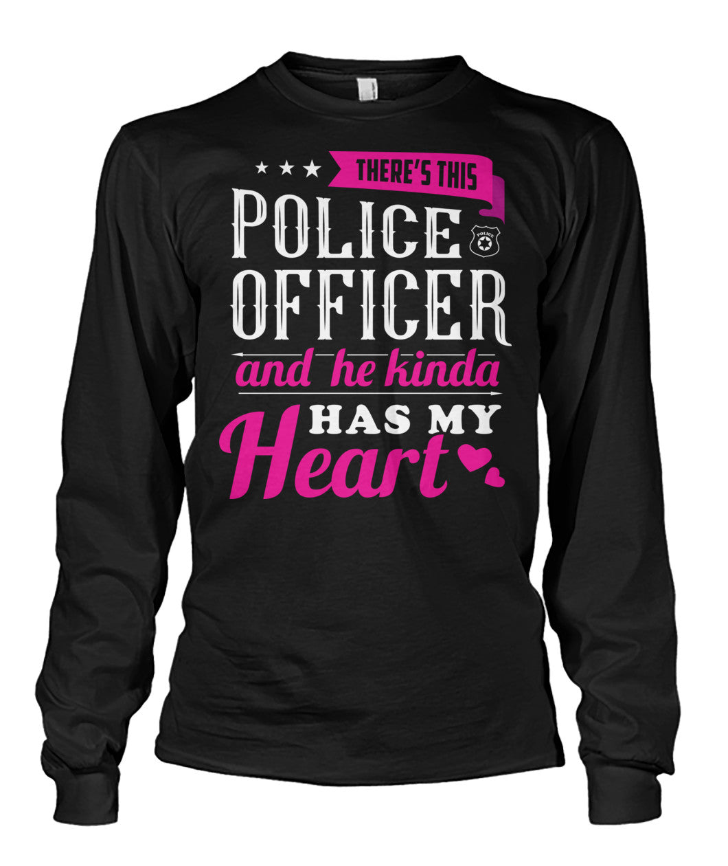 There's This Police Officer And He Kinda Has My Heart Shirts and Hoodies