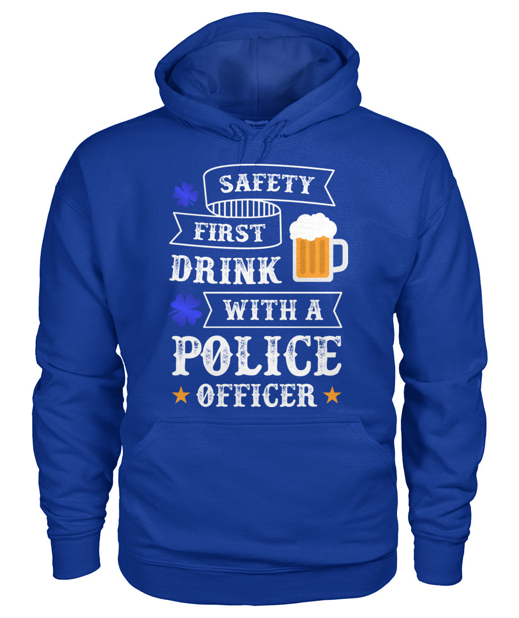 Safety First Drink with a Police Officer Irish Shirts and Hoodies
