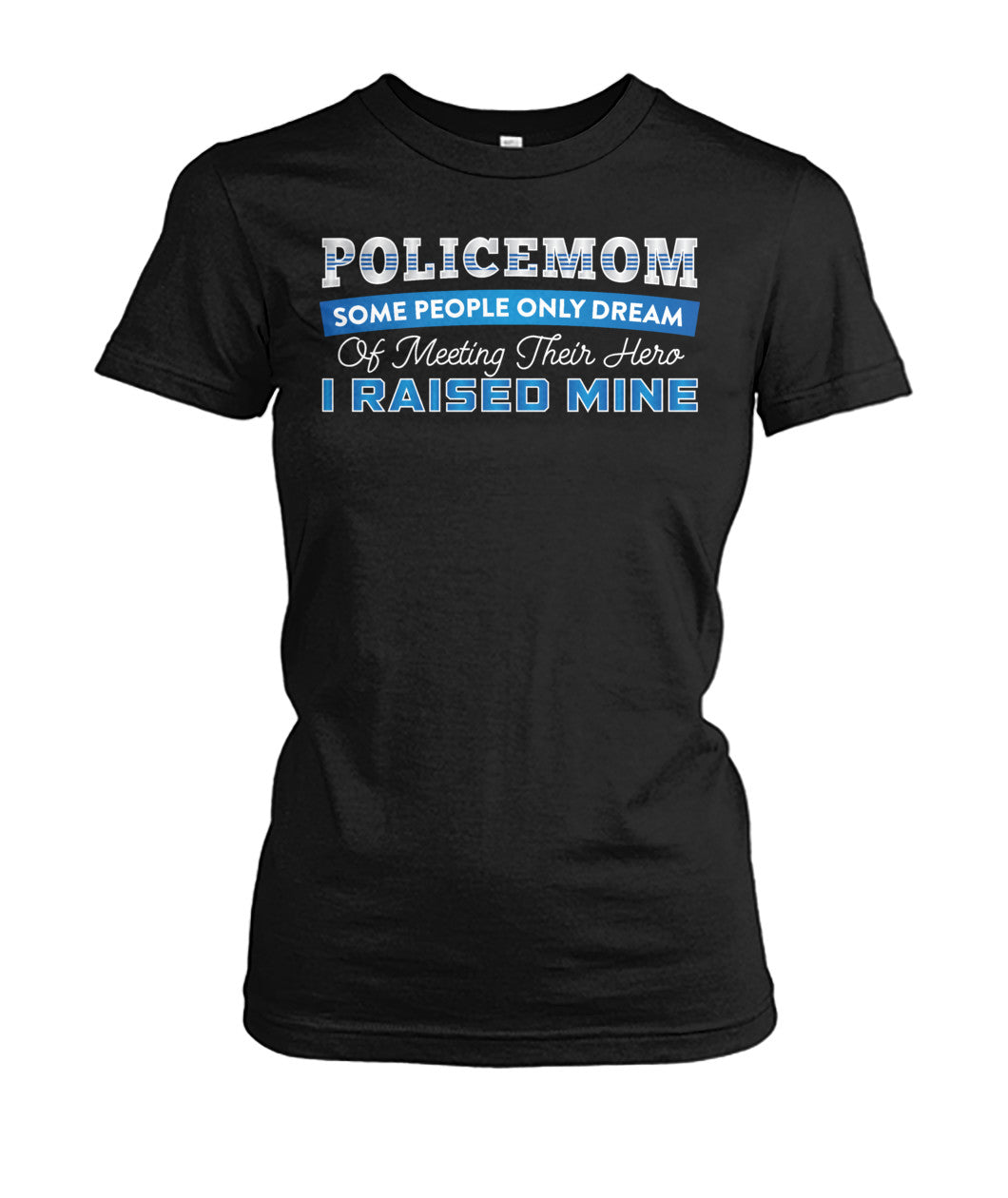 Police Mom I Raised My Hero Shirts and Hoodies