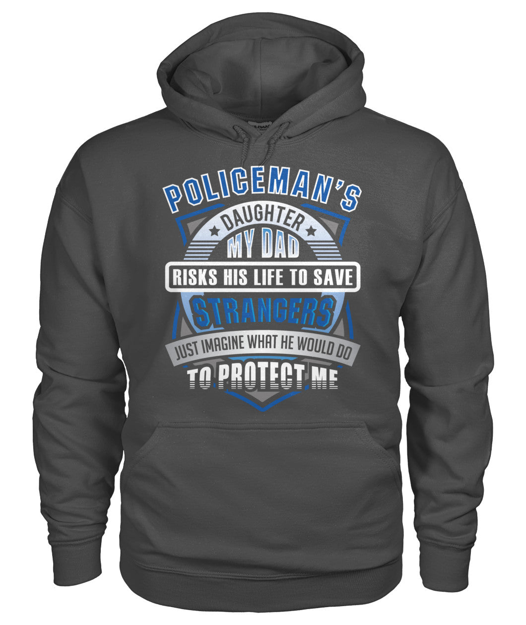Policeman's Daughter My Dad Risks His Life to Save Strangers Shirts and Hoodies