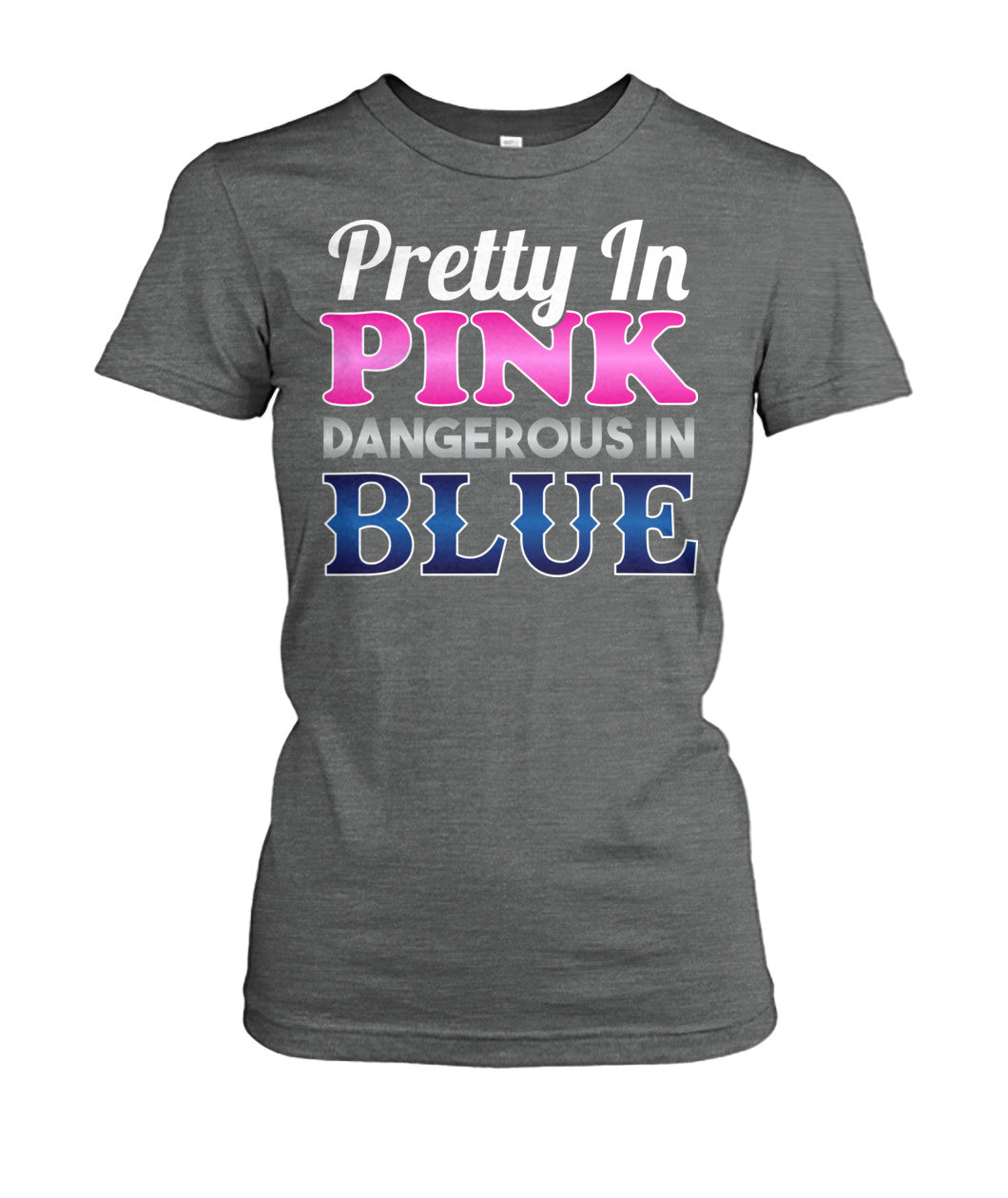 Pretty In Pink Dangerous In Blue Shirts and Hoodies