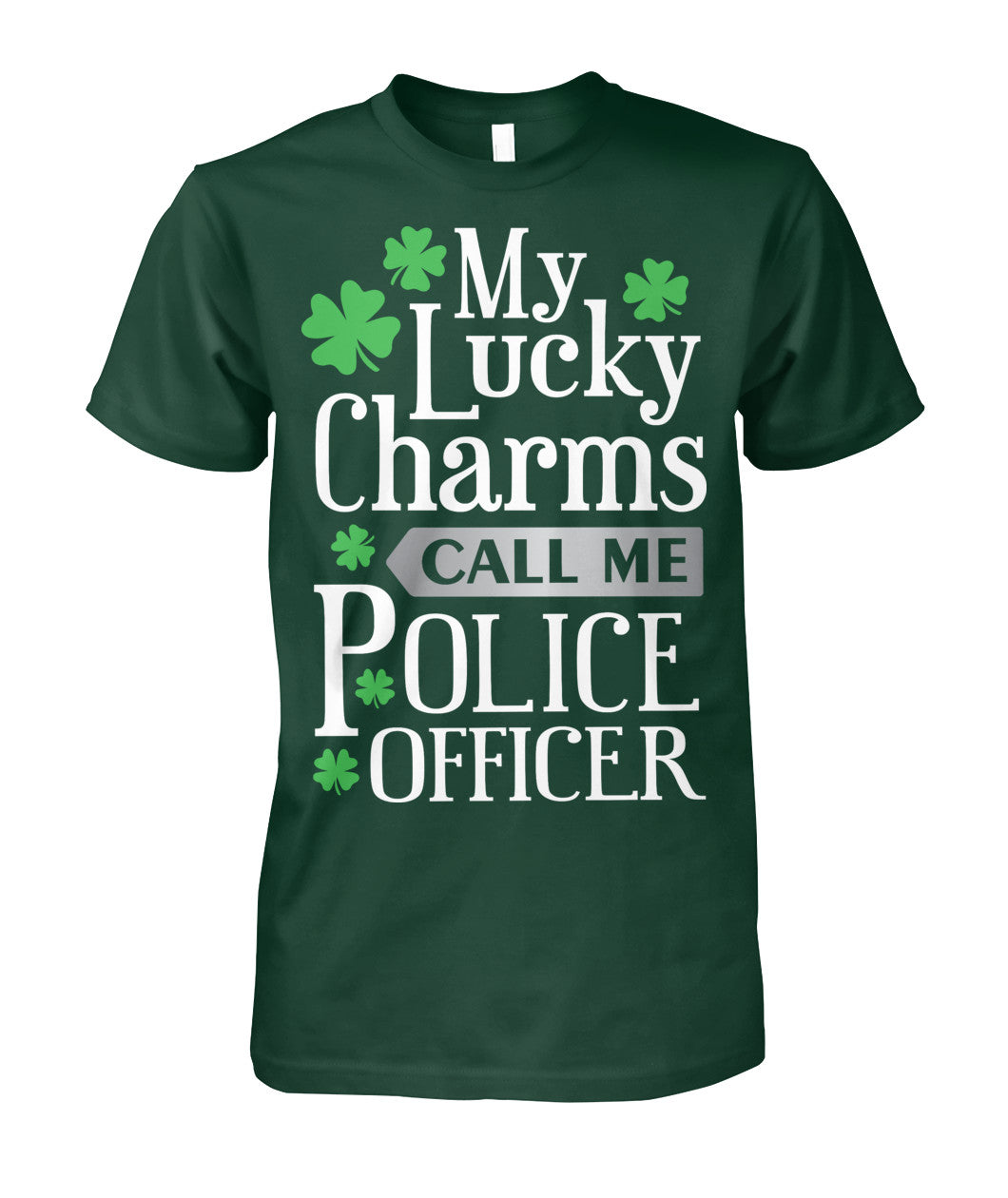 My Lucky Charms Call Me Police Officer Irish Shirts and Hoodies