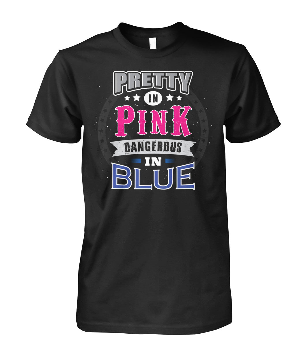 Pretty In Pink Dangerous In Blue Shirts and Hoodies