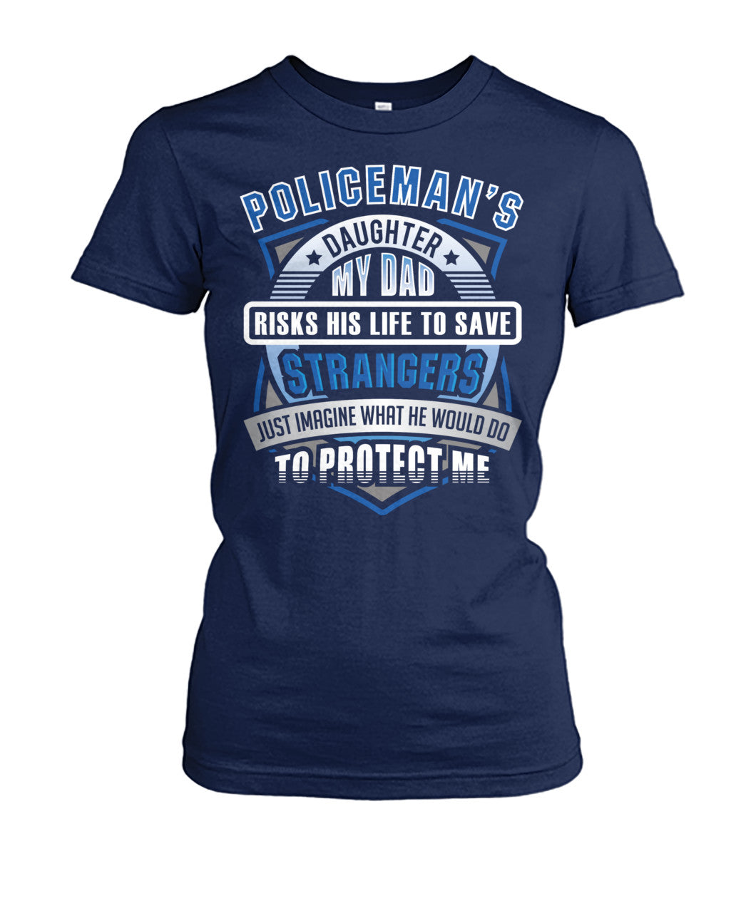 Policeman's Daughter My Dad Risks His Life to Save Strangers Shirts and Hoodies