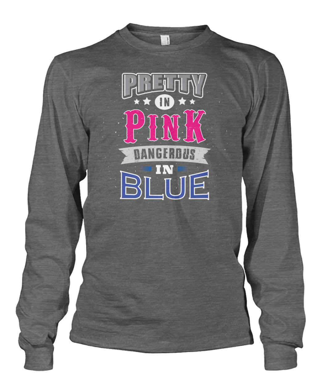 Pretty In Pink Dangerous In Blue Shirts and Hoodies