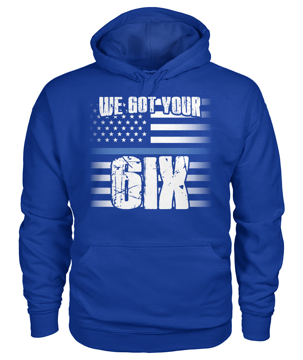We Got Your Six Shirts and Hoodies