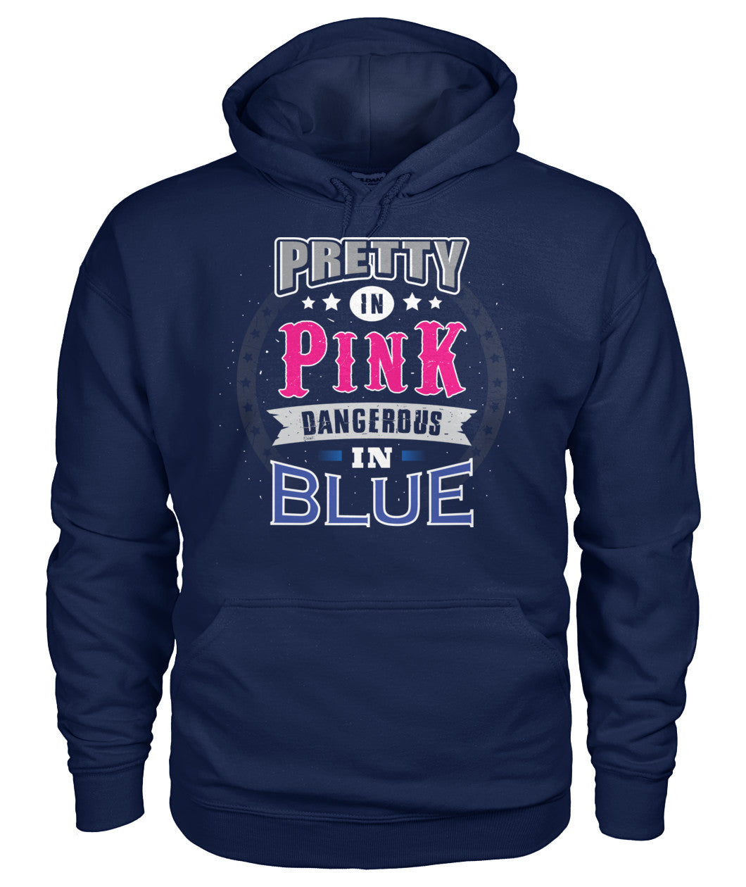 Pretty In Pink Dangerous In Blue Shirts and Hoodies