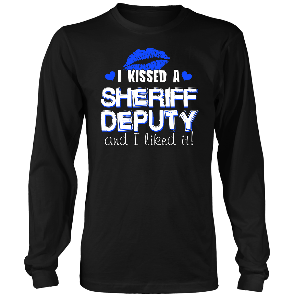 I Kissed Sheriff Deputy T-shirt and Hoodie