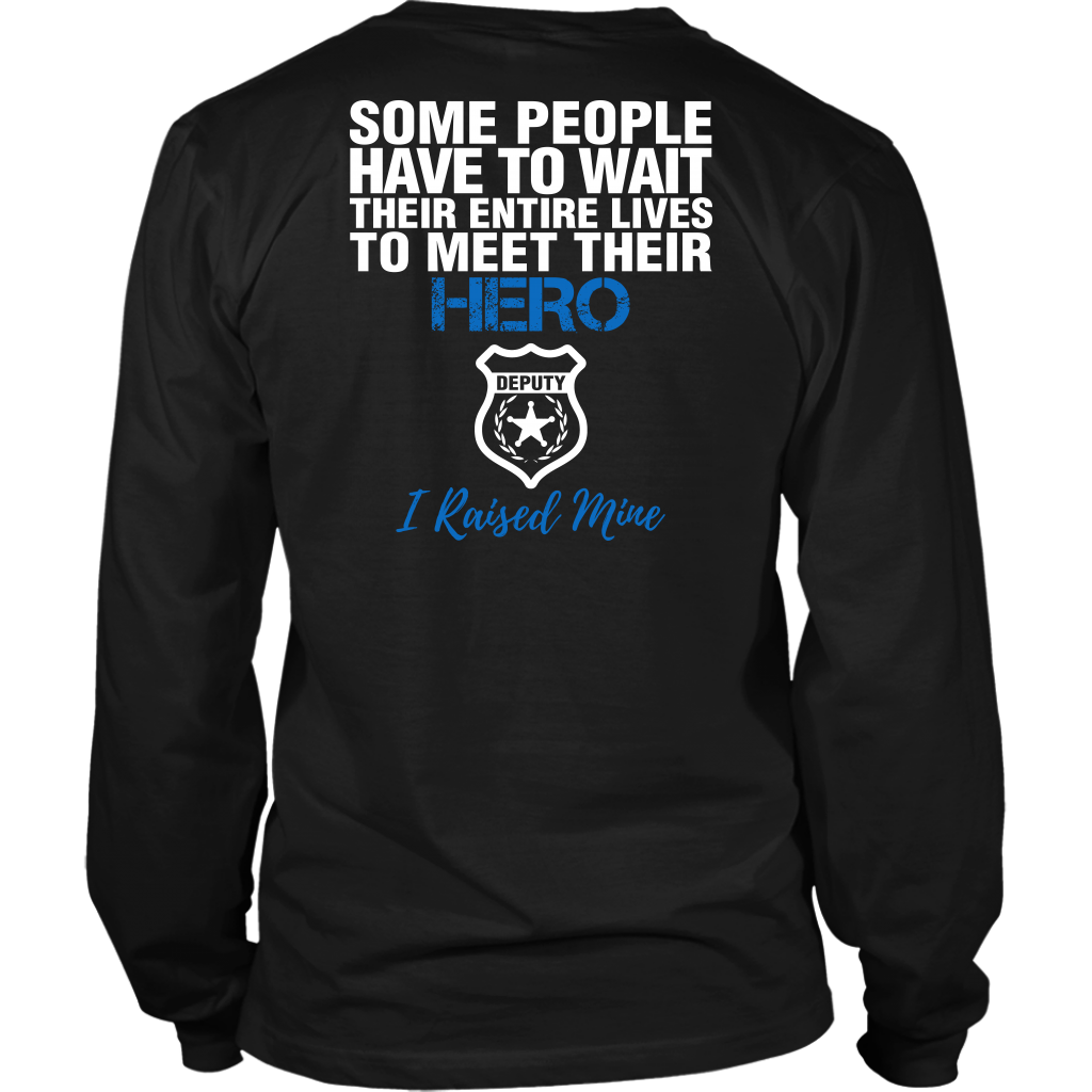 DEPUTY MOM - I RAISED MY HERO SHIRTS & HOODIES
