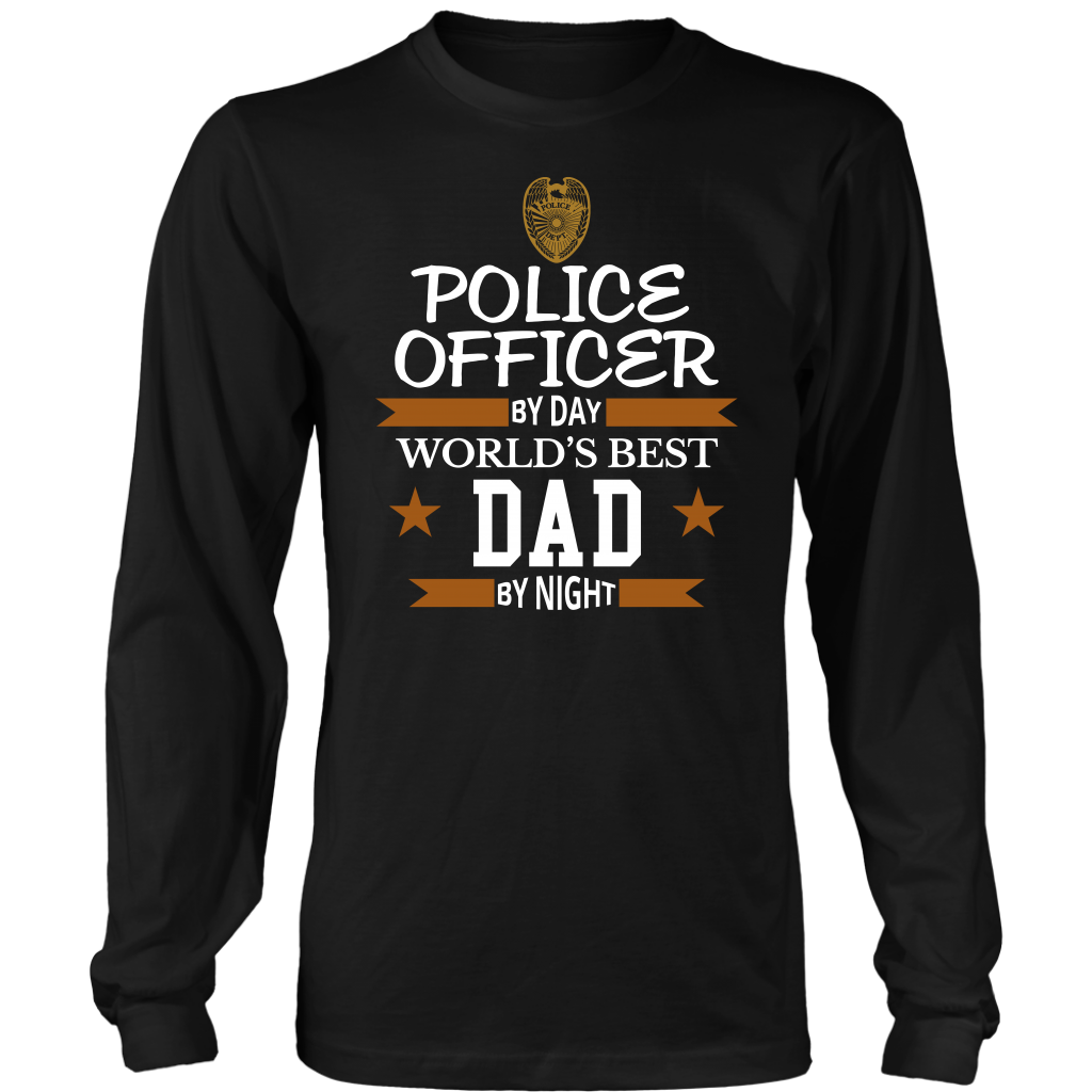 Police Officer By Day World's Best Dad By Night Shirt and Hoodie