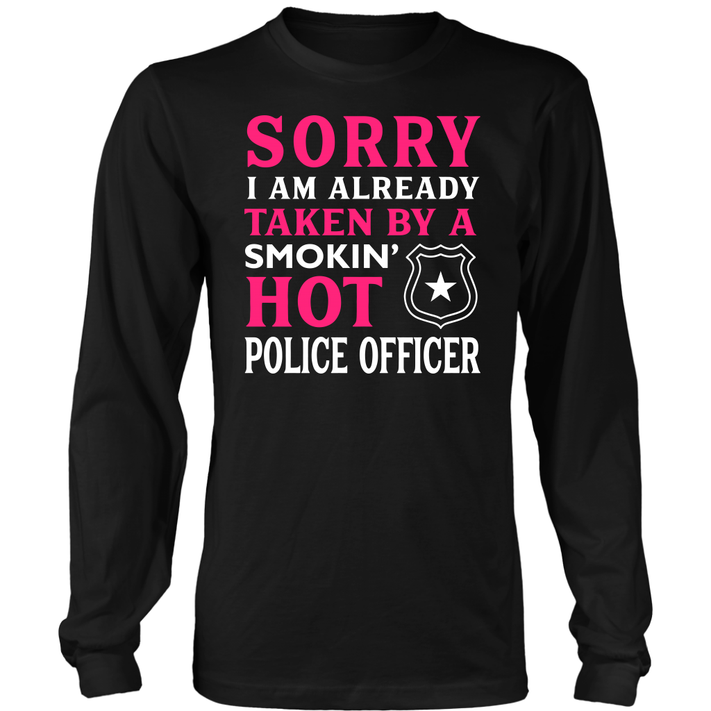 Already Taken by a Hot Police Officer Shirts and Hoodies