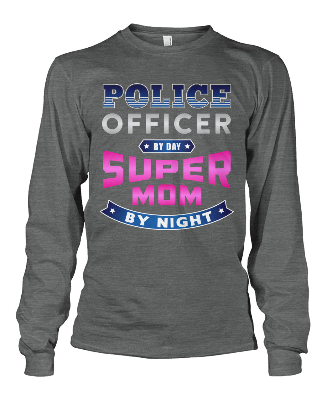 Police Officer By Day Super Mom By Night Shirts and Hoodies
