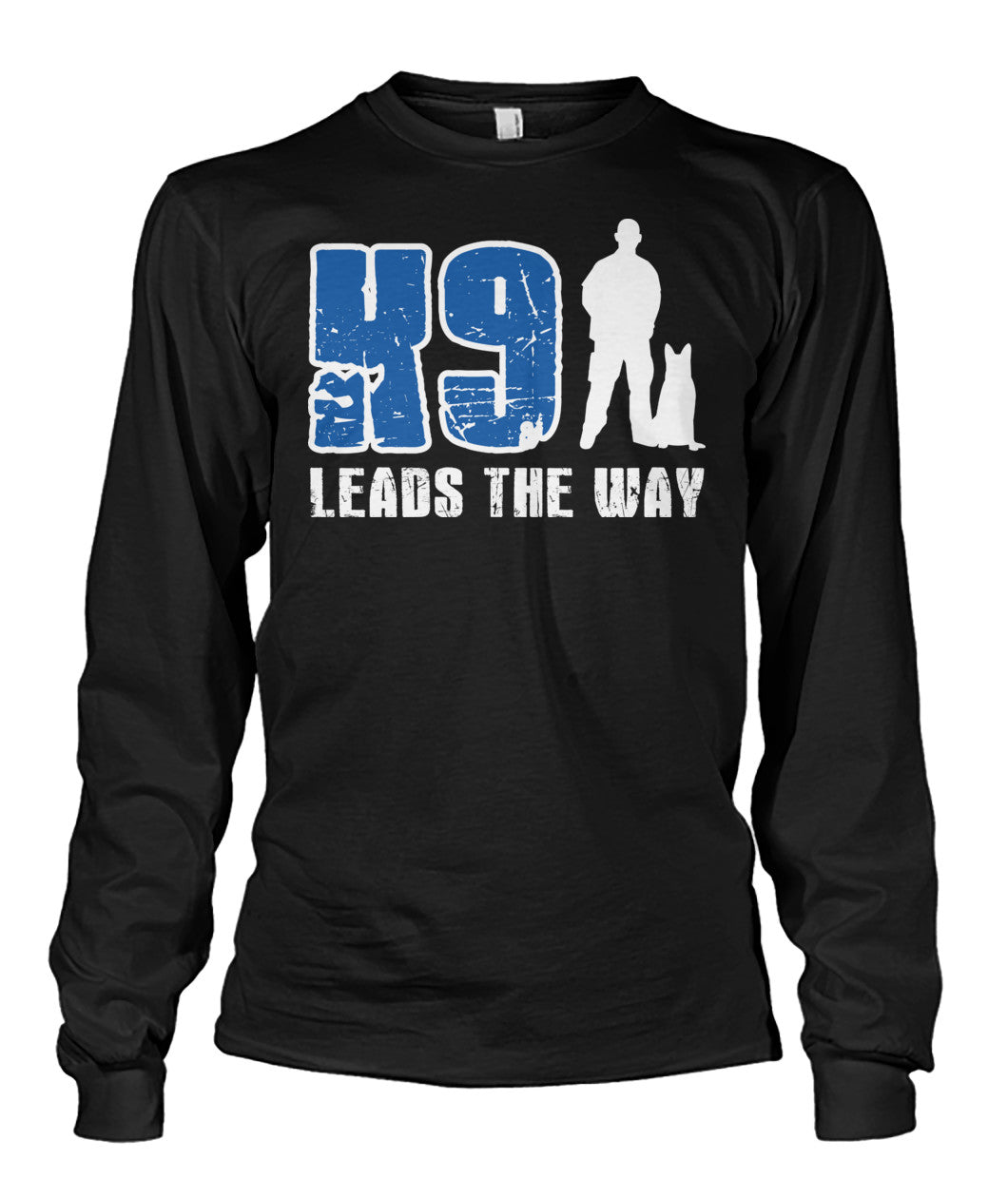 K9 Leads The Way Shirts and Hoodies