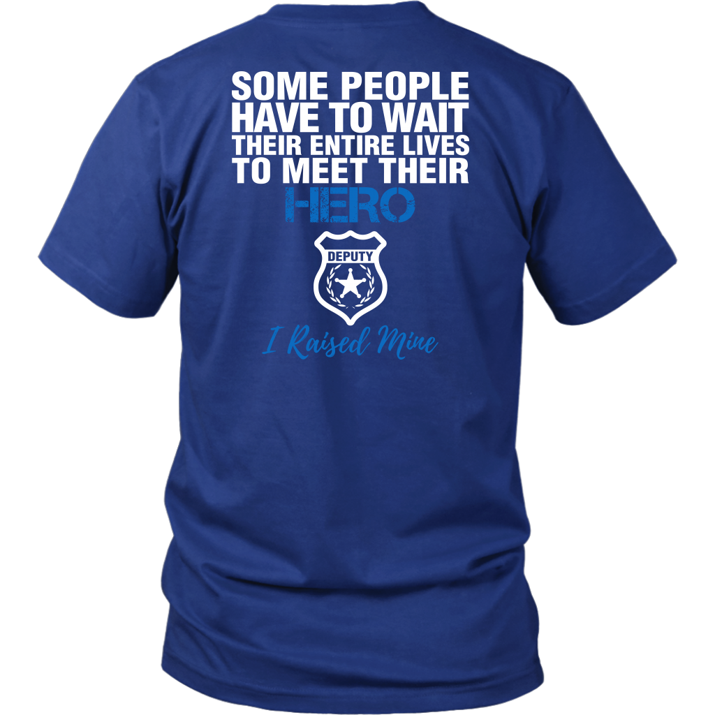 DEPUTY MOM - I RAISED MY HERO SHIRTS & HOODIES