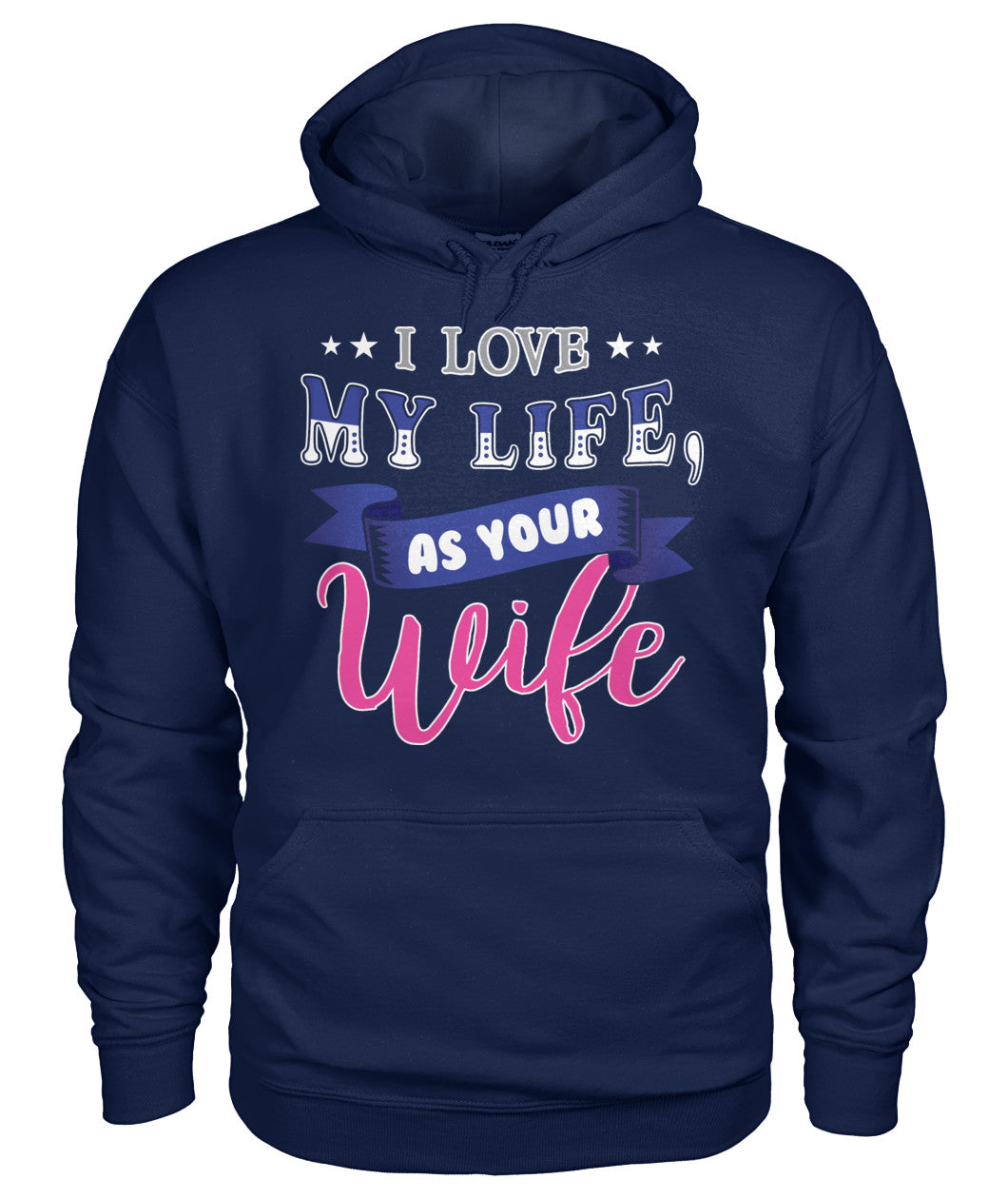 I Love My Life As Your Wife Shirts and Hoodies