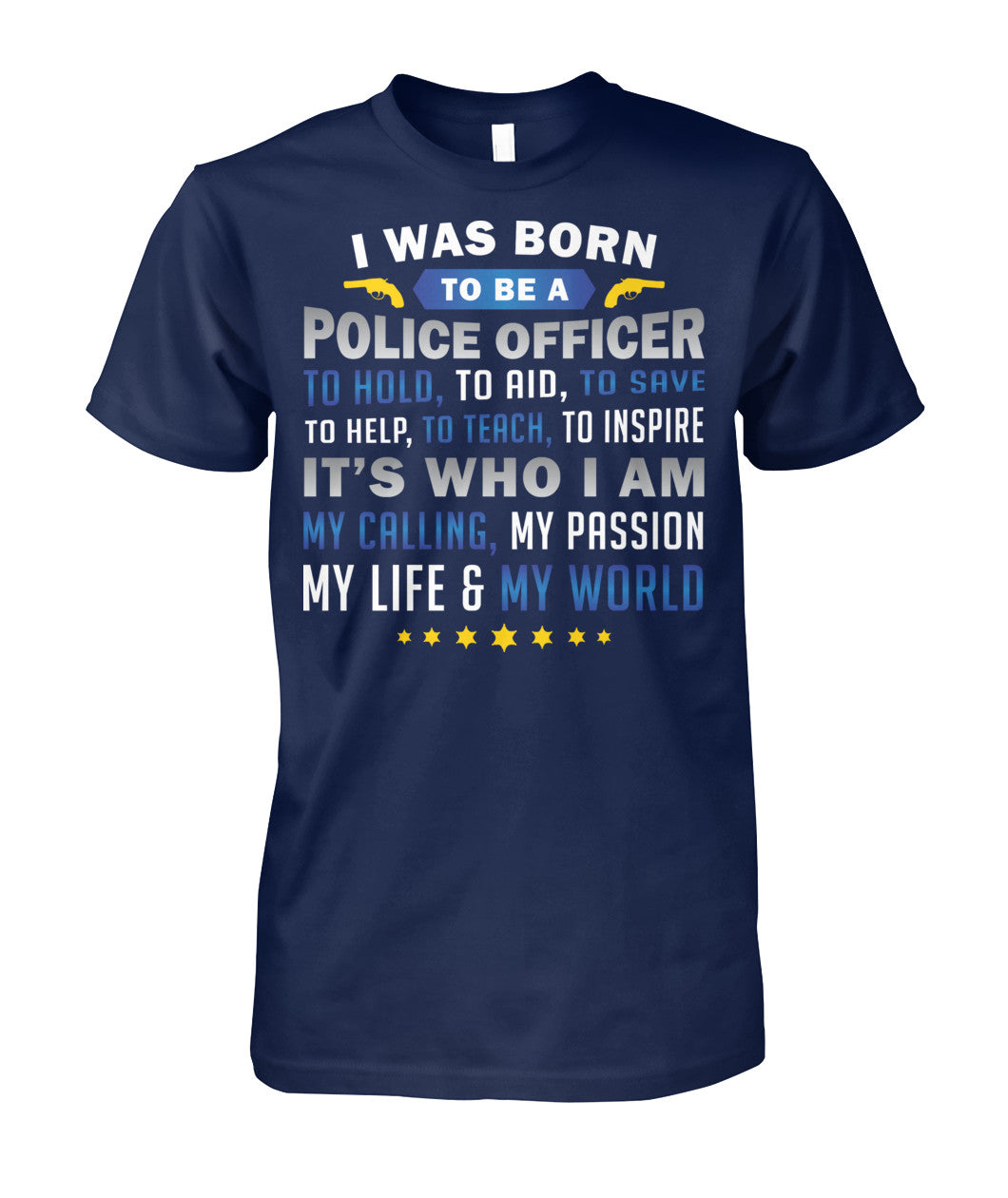 I Was Born To Be A Police Officer Shirts and Hoodies