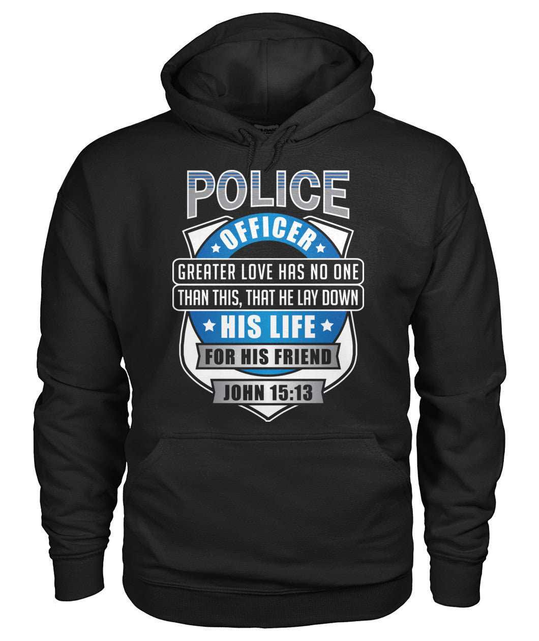 Police Officer Greater Love Has No One Than This Shirts and Hoodies