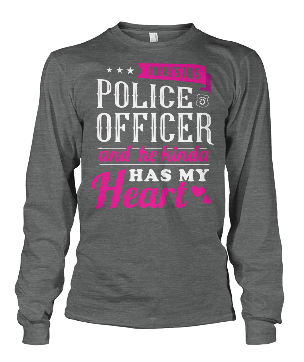 There's This Police Officer And He Kinda Has My Heart Shirts and Hoodies