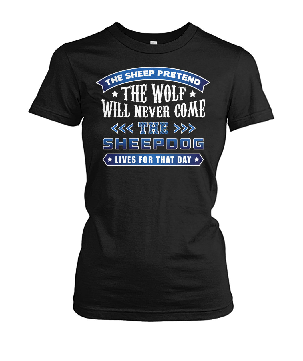 The Sheepdog Lives For That Day Shirts and Hoodies