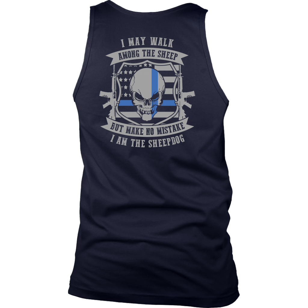 Men's Make No Mistake I Am The Sheepdog Tank Tops