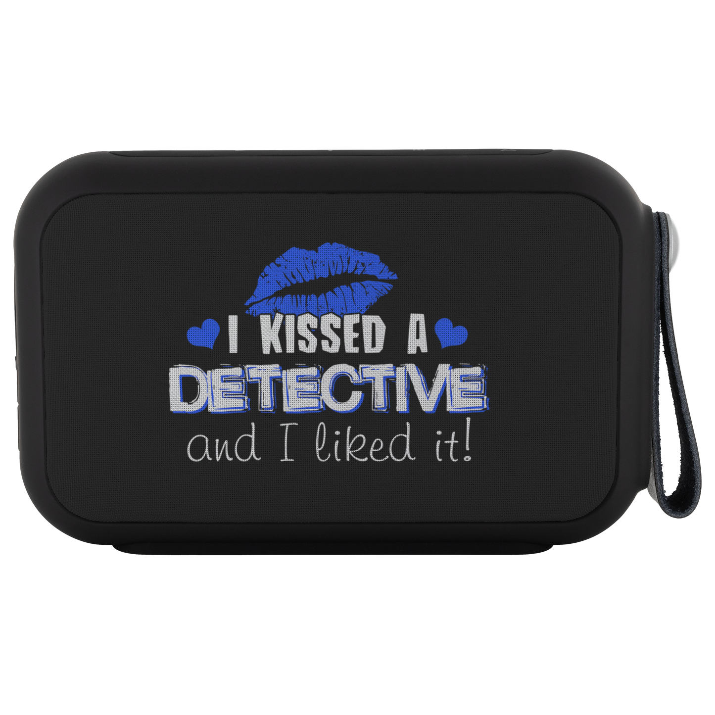 I Kissed a Detective Bluetooth Speaker - 10 Watts