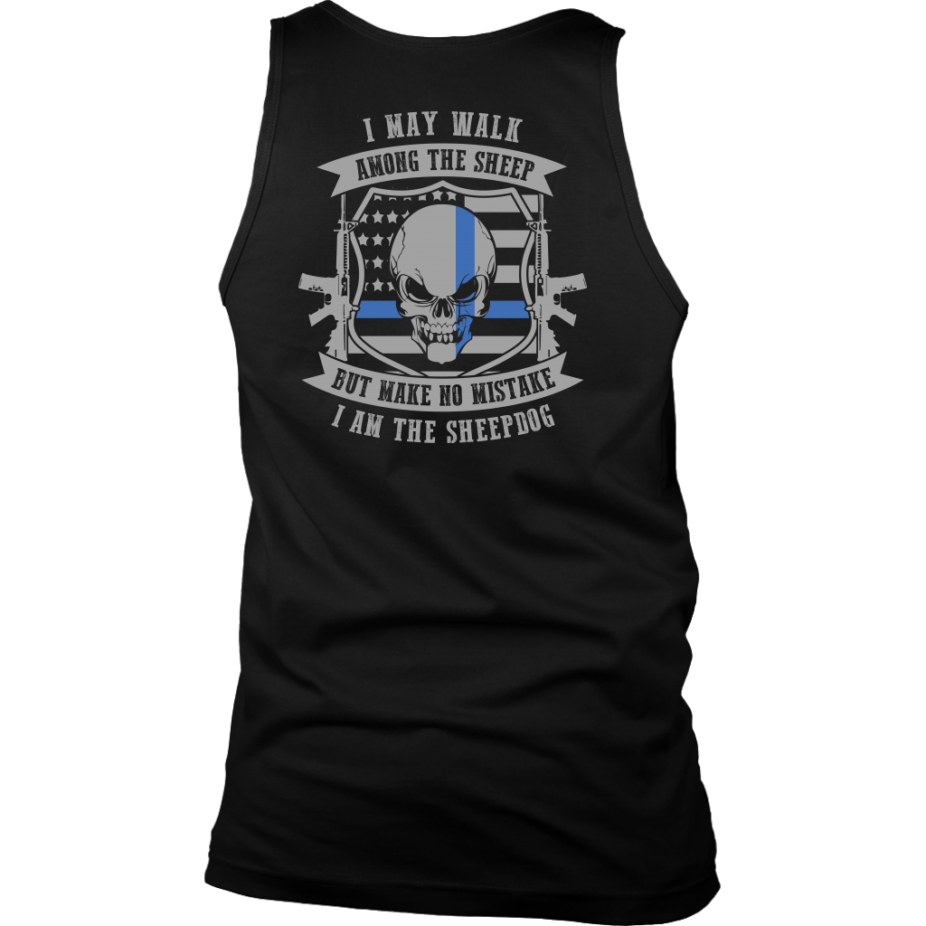 Men's Make No Mistake I Am The Sheepdog Tank Tops