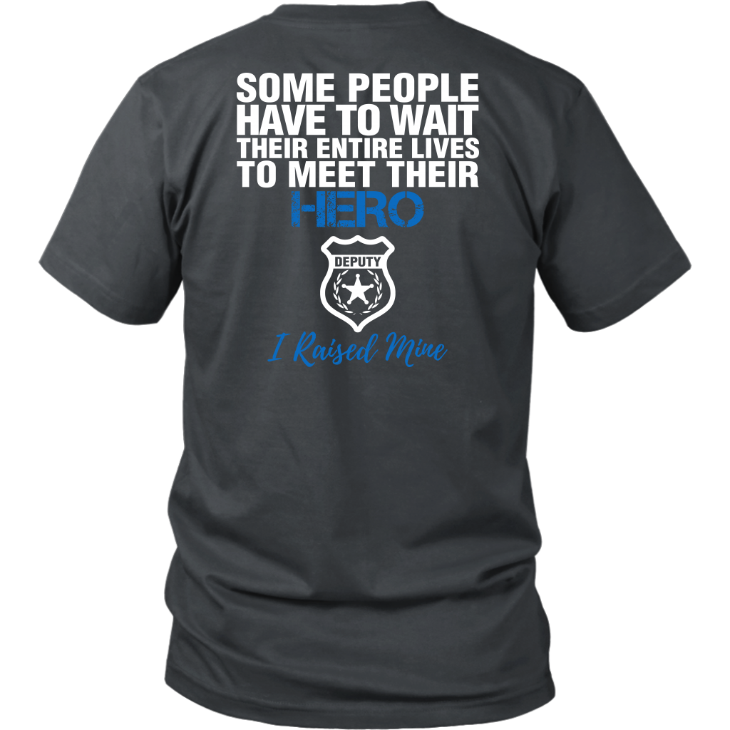 DEPUTY MOM - I RAISED MY HERO SHIRTS & HOODIES