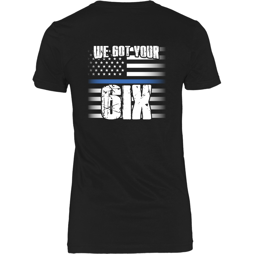 We Got Your SIX Shirt